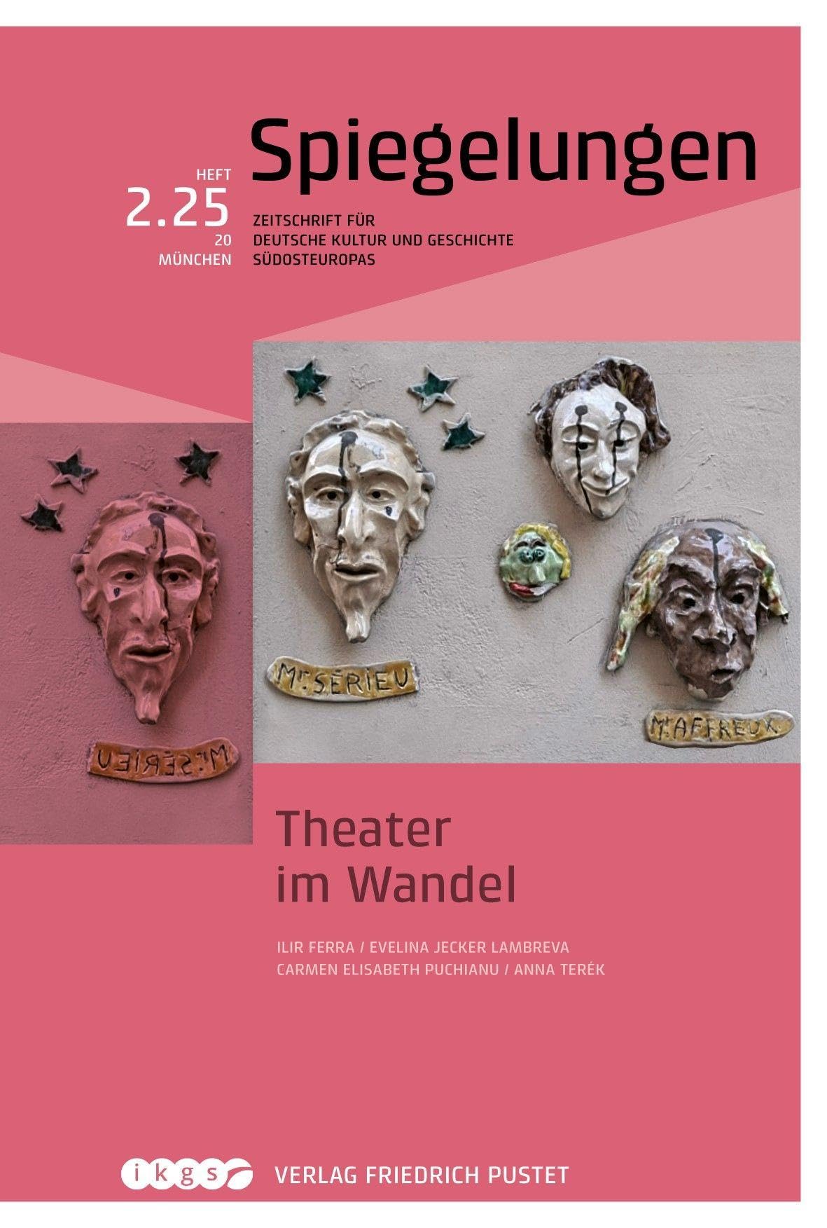 Theater im Wandel: Spiegelungen. Zeitschrift für deutsche Kultur und Geschichte Südosteuropas