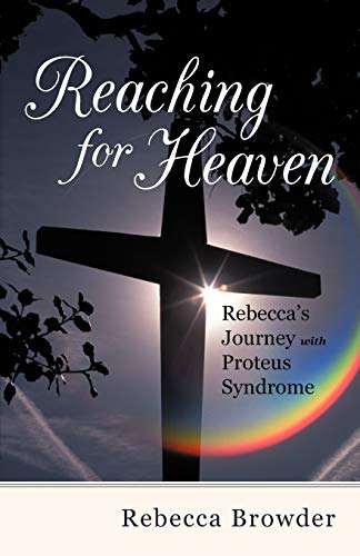 Reaching for Heaven: Rebecca's Journey with Proteus Syndrome