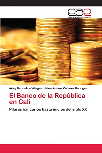 El Banco de la República en Cali: Pilares bancarios hasta inicios del siglo XX