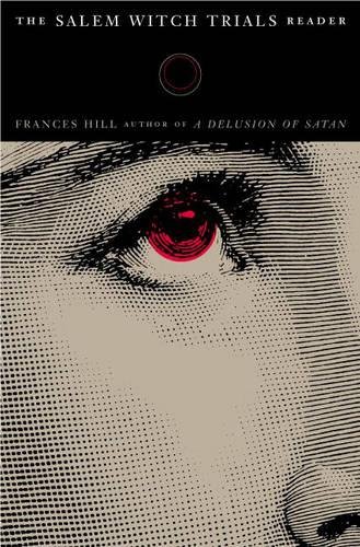 The Salem Witch Trials Reader