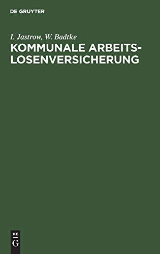 Kommunale Arbeitslosenversicherung: Denkschrift und Materialsammlung