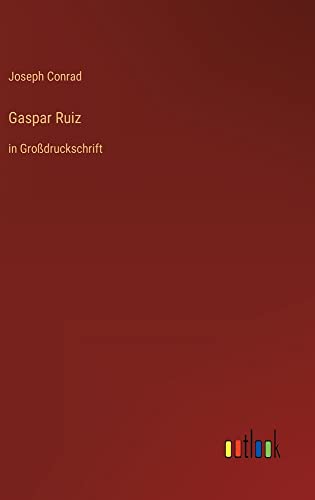 Gaspar Ruiz: in Großdruckschrift