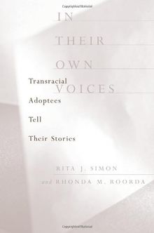 In Their Own Voices: Transracial Adoptees Tell Their Stories