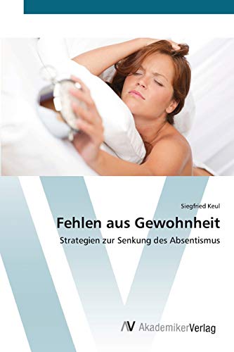 Fehlen aus Gewohnheit: Strategien zur Senkung des Absentismus