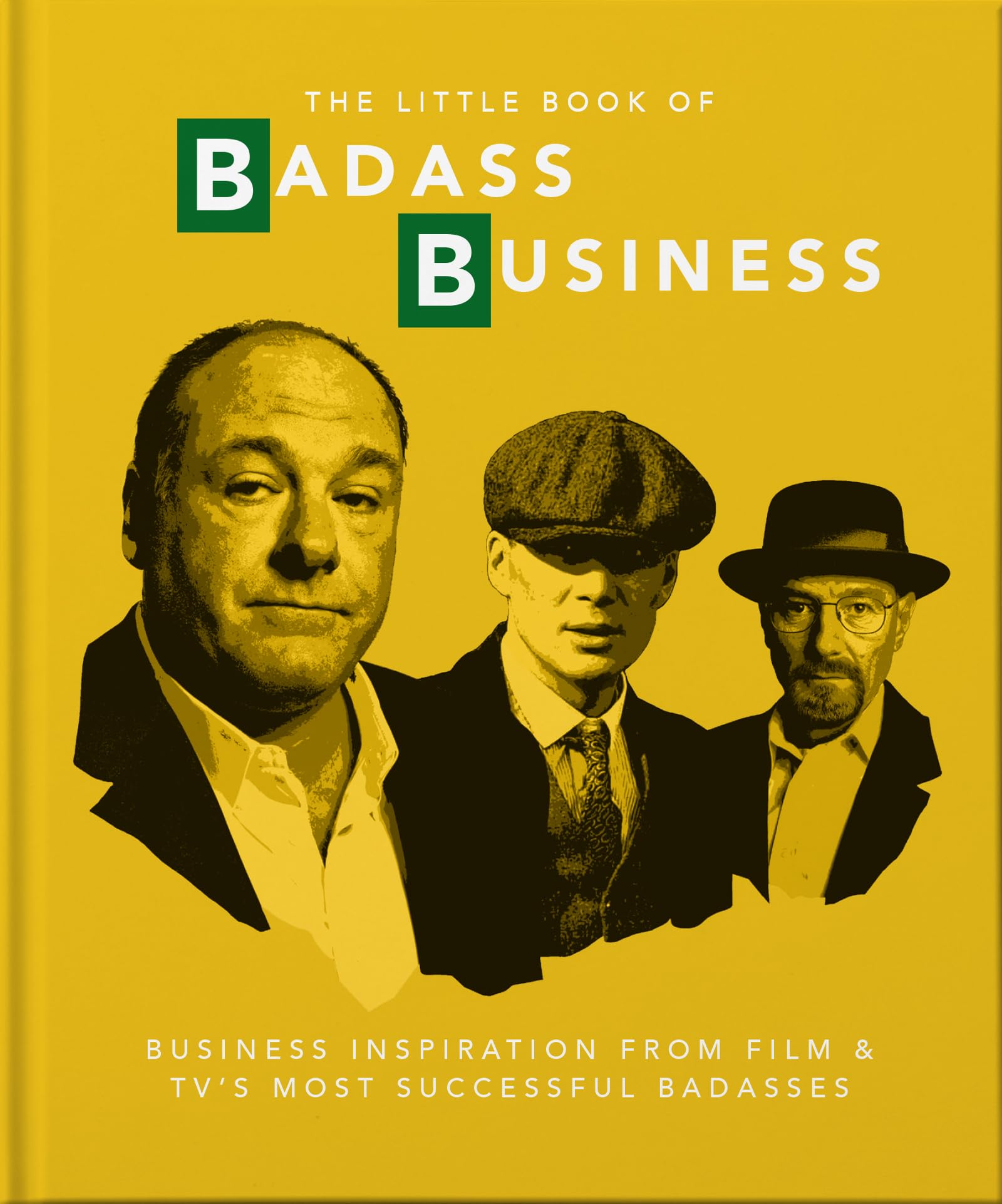 The Little Book of Badass Business: Criminally good advice (The Little Books of Film & TV)