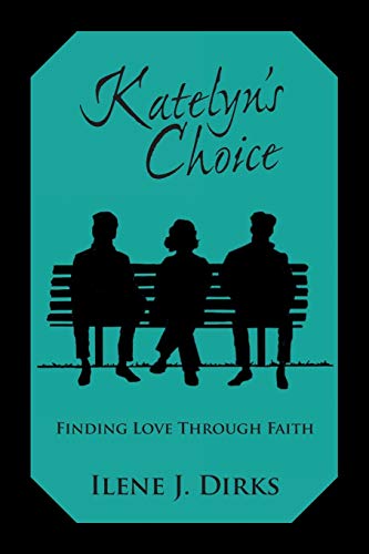 Katelyn's Choice: Finding Love through Faith