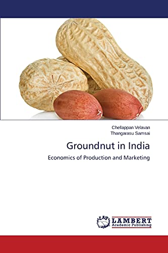 Groundnut in India: Economics of Production and Marketing