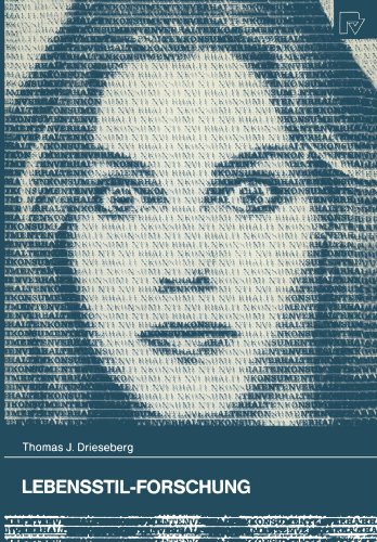 Lebensstil-Forschung. Theoretische Grundlagen und praktische Anwendungen (Konsum und Verhalten Bd. 41)