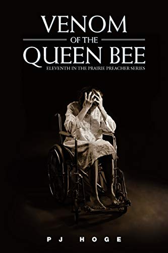Venom of the Queen Bee: Eleventh in the Prairie Preacher Series