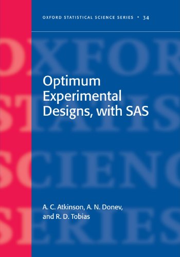 Optimum Experimental Designs, with SAS (Oxford Statistical Science Series 34)