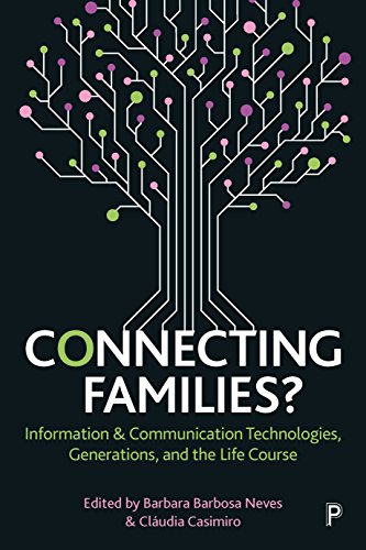 Connecting Families?: Information & Communication Technologies, Generations, and the Life Course