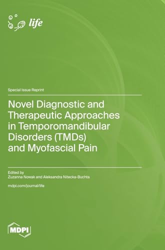 Novel Diagnostic and Therapeutic Approaches in Temporomandibular Disorders (TMDs) and Myofascial Pain
