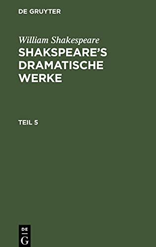 Shakspeare's dramatische Werke, Teil 5, Shakspeare's dramatische Werke Teil 5