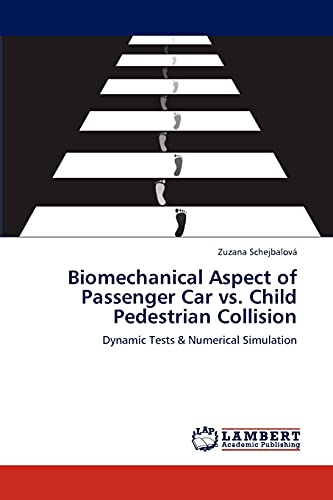 Biomechanical Aspect of Passenger Car vs. Child Pedestrian Collision: Dynamic Tests & Numerical Simulation