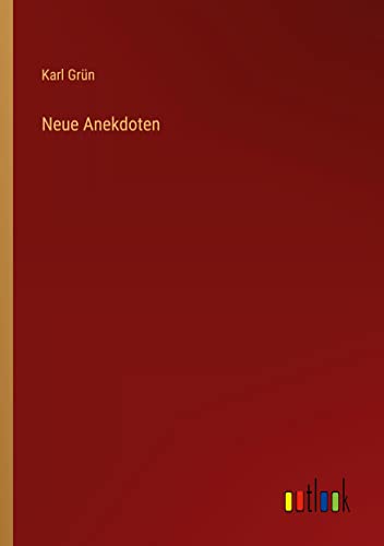 Neue Anekdoten