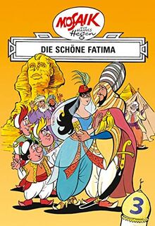 Mosaik von Hannes Hegen: Die schöne Fatima, Bd. 3 (Digedagbücher - Orient-Serie, Band 3)