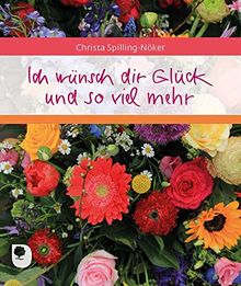 Ich wünsch dir Glück und so viel mehr (Eschbacher Geschenkheft)