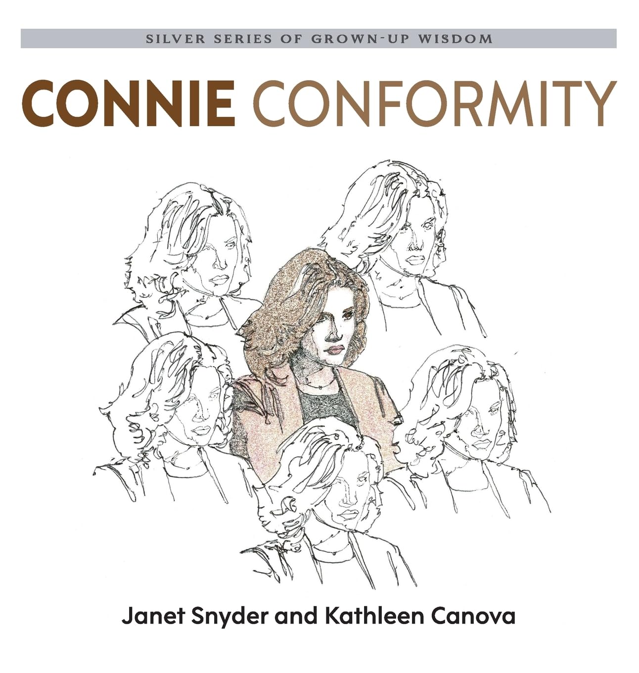 Connie Conformity: Silver Series of Grown-Up Wisdom (Silver Grown-Up Wisdom)