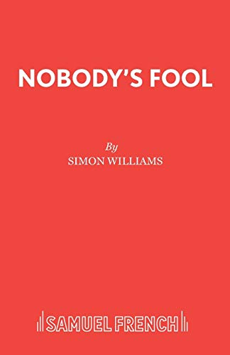Nobody's Fool (French's Acting Editions)