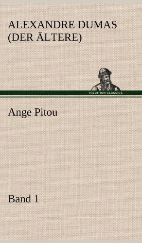 Ange Pitou, Band 1: (Denkwürdigkeiten eines Arztes III.)