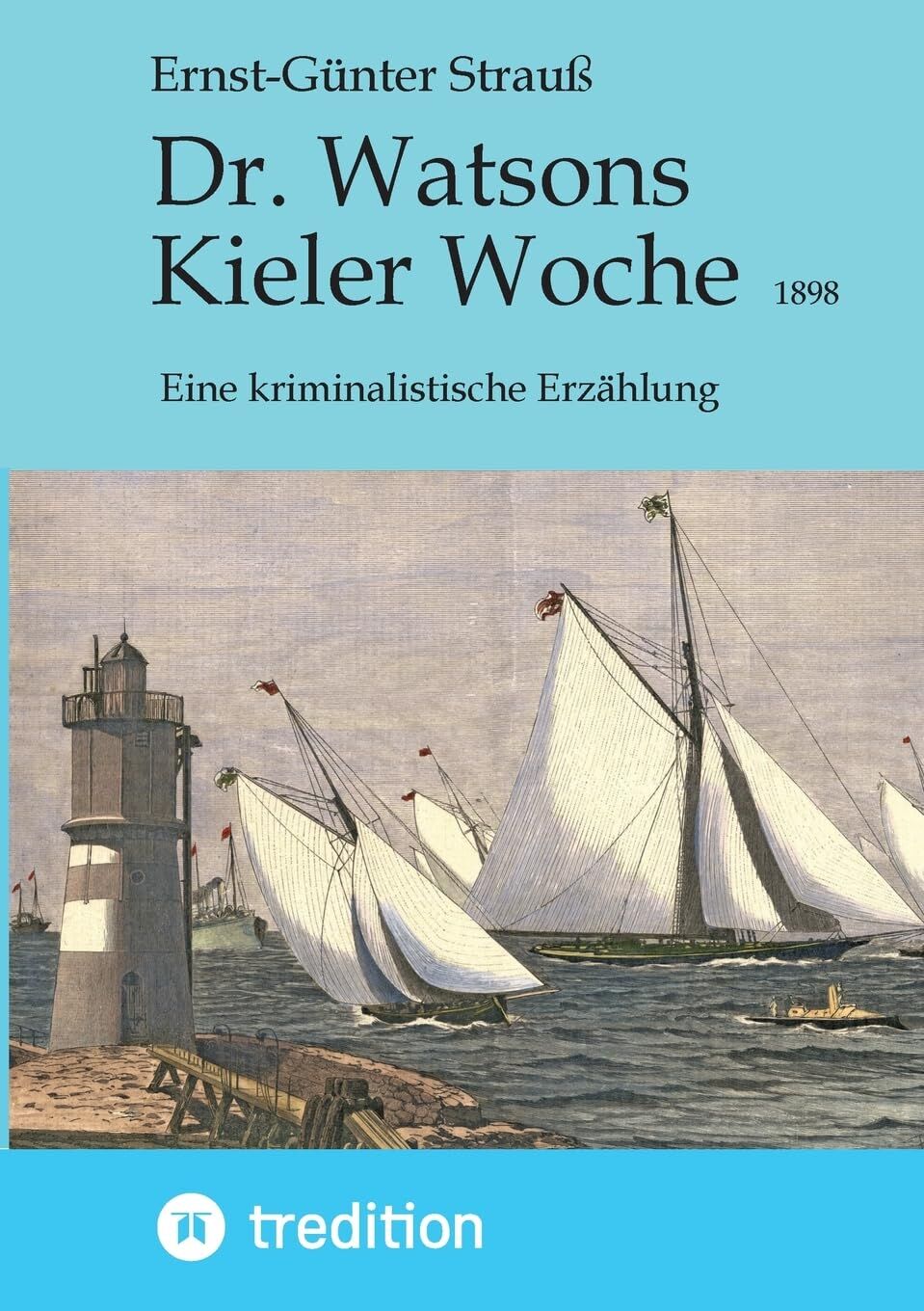 Dr. Watsons Kieler Woche 1898