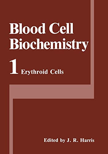 Erythroid Cells (Blood Cell Biochemistry) (Blood Cell Biochemistry, 1, Band 1)