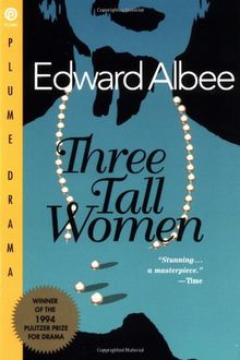 Three Tall Women (Drama, Plume)