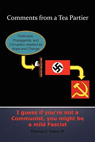Comments from a Tea Partier: I Guess if You Are Not a Communist, You Might Be a Mild Fascist