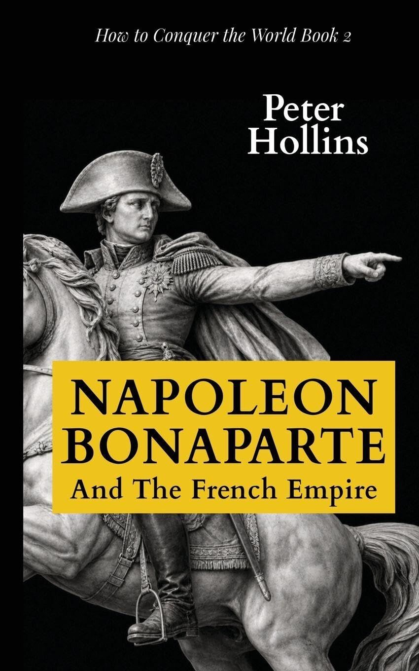 Napoleon Bonaparte and the French Empire