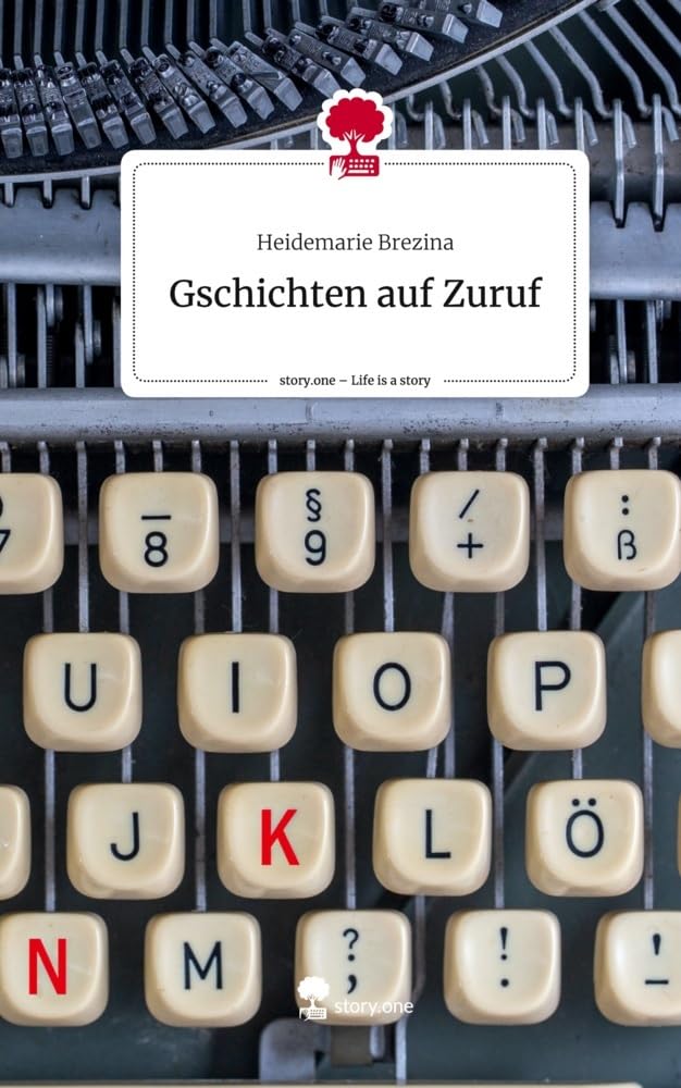 Gschichten auf Zuruf. Life is a Story - story.one: DE