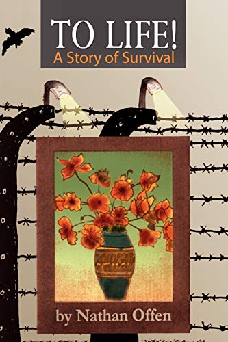 To Life!: A Story of Survival