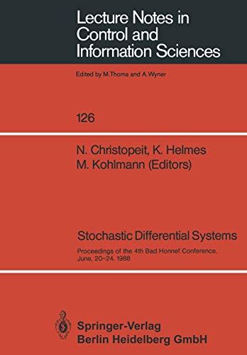 Stochastic Differential Systems: Proceedings of the 4th Bad Honnef Conference, June, 20–24, 1988 (Lecture Notes in Control and Information Sciences, 126, Band 126)