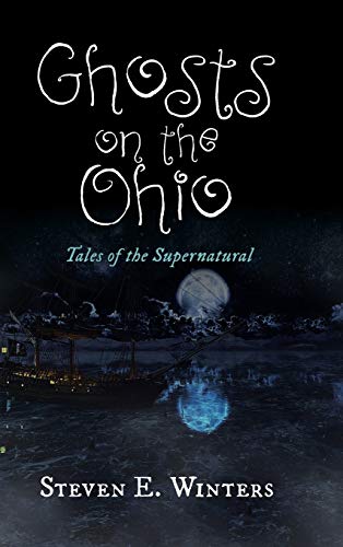 Ghosts on the Ohio: Tales of the Supernatural