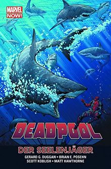 Deadpool - Marvel Now!: Bd. 2: Die Seelenjäger
