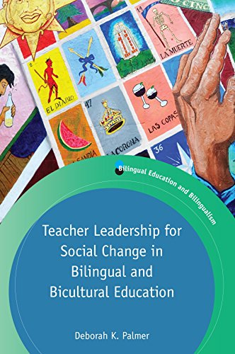 Teacher Leadership for Social Change in Bilingual and Bicultural Education (Bilingual Education and Bilingualism, 113)