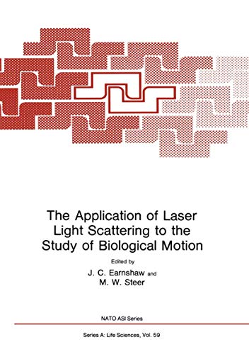 The Application of Laser Light Scattering to the Study of Biological Motion (Nato Science Series A: (Closed)) (Nato Science Series A:, 59, Band 59)