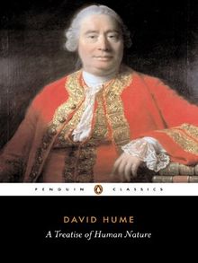 A Treatise of Human Nature: Being an Attempt to Introduce the Experimental Method of Reasoning into Moral Subjects (Penguin Classics)