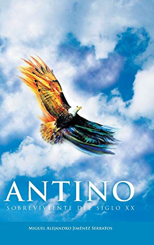 Antino: Sobreviviente del Siglo XX