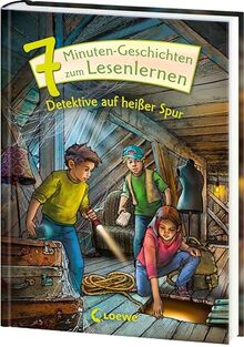 7-Minuten-Geschichten zum Lesenlernen - Detektive auf heißer Spur: Erstlesebuch für Kinder ab 6 Jahren - Kurze, einfache Geschichten zum Vorlesen und ersten Selberlesen
