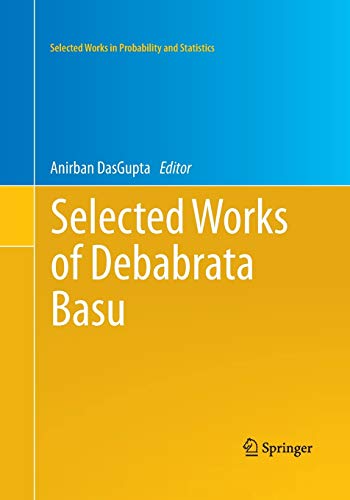Selected Works of Debabrata Basu (Selected Works in Probability and Statistics)