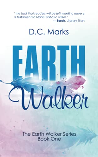 Earth Walker: The Earth Walker Series Book One (Earth Walker, 1)