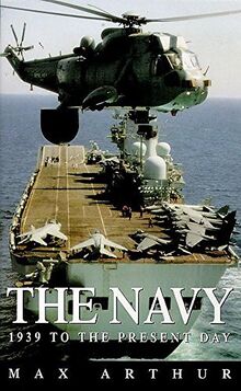 The Navy: 1939 to the Present Day