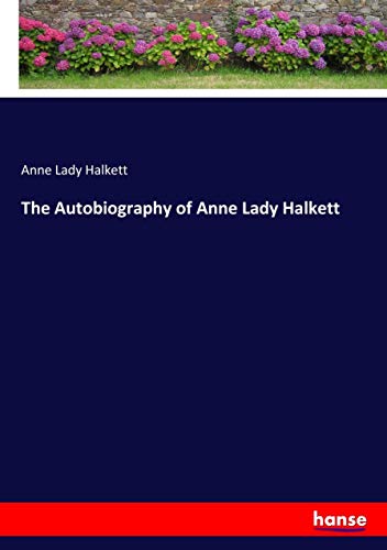 The Autobiography of Anne Lady Halkett