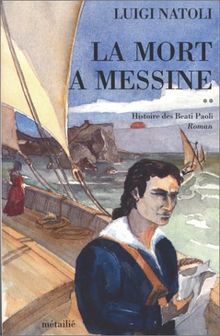 Histoire des Beati Paoli. Vol. 2. La Mort à Messine