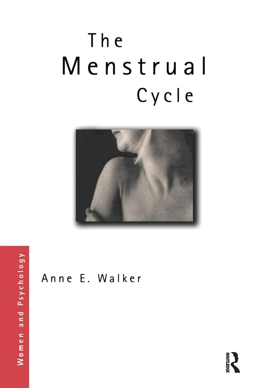 The Menstrual Cycle (Women and Psychology)