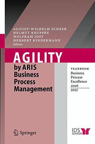 Agility by ARIS Business Process Management: Yearbook Business Process Excellence 2006/2007