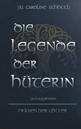 Die Legende Der Hüterin: Tränen der Götter