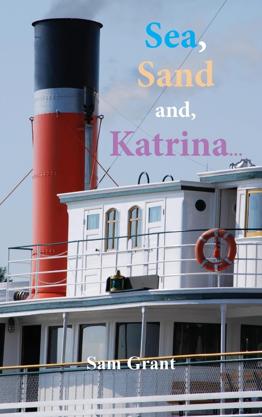 Sea, Sand and, Katrina...