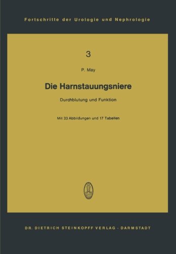 Die Harnstauungsniere: Durchblutung und Funktion (Fortschritte der Urologie und Nephrologie)
