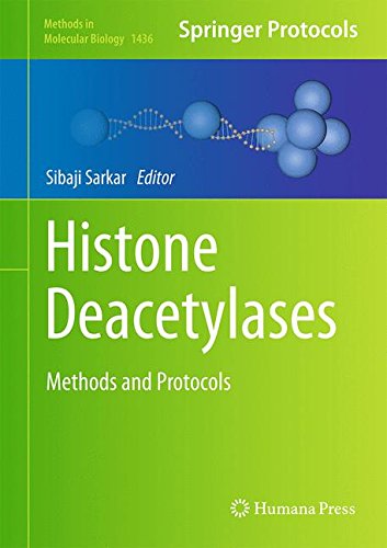 Histone Deacetylases: Methods and Protocols (Methods in Molecular Biology)